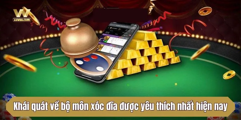 Khái quát về bộ môn xóc đĩa được yêu thích nhất hiện nay