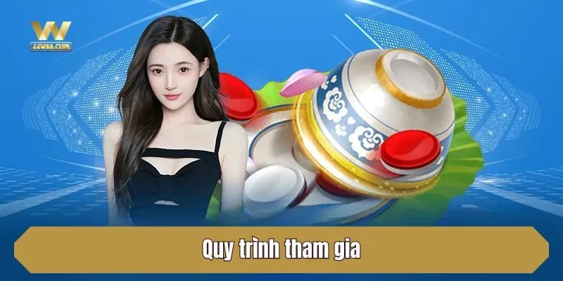 Quy trình tham gia