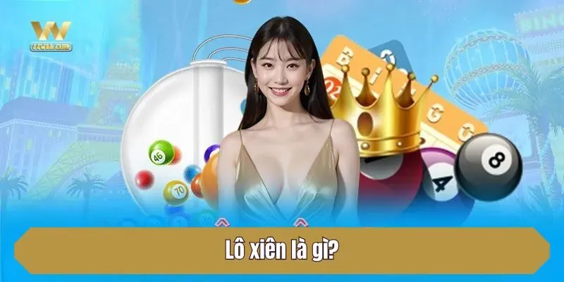 Lô xiên là gì?